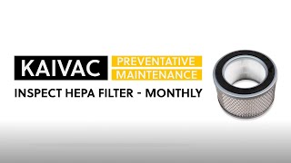 How to Inspect and Replace the HEPA Filter on a KaiVac® 1750 and 2750 [upl. by Esteban295]