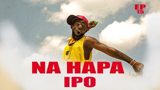 NA HAPA IPO EP 15 [upl. by Notlehs]