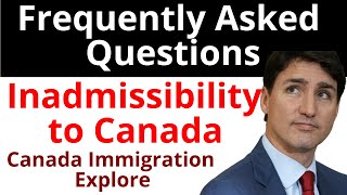 Inadmissible to Canada permanent resident  Frequently Asked Questions on Inadmissibility to Canada [upl. by Elehcim]