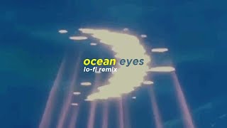 Billie Eilish  Ocean Eyes LoFi Remix [upl. by Okiam]