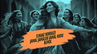 Elnaaz Norouzi Jamal Jamaloo Jamal Kudu Remix Iranian Song [upl. by Alleusnoc]