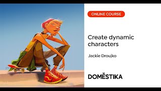 Captivating and Dynamic Character Creation  A course by Jackie Droujko  Domestika English [upl. by Adnohsad]