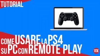 come usare la PS4 su PC con remote play [upl. by Shara]