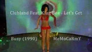 Clubland Feat King Bee  Lets Get Busy 1990 [upl. by Ree]