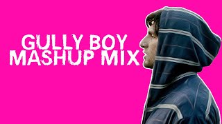 Gully Boy Mashup Mix 2019  Mere Gully Mein Aapna Time Aayega Asli Hip Hop  TSA THE DJ  Live Mix [upl. by Sidell]