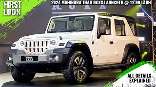 2024 Mahindra Thar Roxx Launched  1299 Lakh  Explained All Spec Features Engine And More Details [upl. by Starinsky]