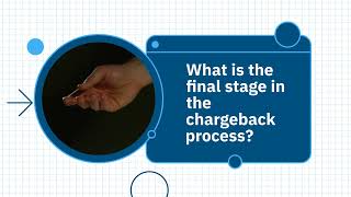 What is the final stage in the chargeback process [upl. by Kerk889]