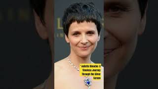 Juliette Binoche A Timeless Journey Through the Silver Screenhollywoodfrance oscars [upl. by Horner]