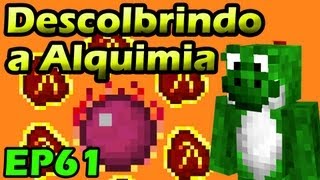 Minecraft com Mods  Descobrindo a Alquimia  EP61 [upl. by Malinde157]