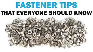 Top 10 Quick Tips amp Tricks For Using Fasteners  Fasteners 101 [upl. by Alleunamme]