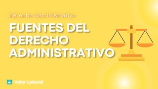 FUENTES DEL DERECHO ADMINISTRATIVO [upl. by Tiffanie190]