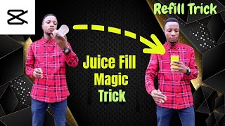 Juice Fill  Refill Magic Trick  CapCut vfx Tutorial [upl. by Nitsew394]