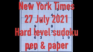 Sudoku solution – New York Times 27 July 2021 Hard level pen and paper solve [upl. by Eidna576]