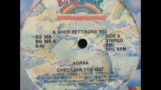 AURRA quotChecking You Outquot 1982 12quot Shep Pettibone Mix [upl. by Dewayne]