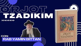 Curso Orjot Tzadikim  Rab Yamin Bittan [upl. by Valenza]