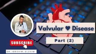 □ Lecture 5 Valvular Heart Disease Part 2 [upl. by Barri]