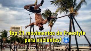 21 Movimentos de Freestyle para INICIANTES na Calistenia StreetWorkout 🔥🔥🤯 [upl. by Iorgos66]