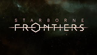 Starborne Frontiers  Beta Announcement [upl. by Alitta772]