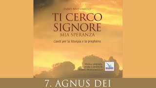 7 Agnus Dei  Fabio Massimillo Ti cerco Signore mia speranza [upl. by Besse]