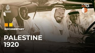 Palestine 1920 The Other Side of the Palestinian Story  Al Jazeera World Documentary [upl. by Maitilde]