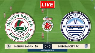 🔴LIVE  Mohun Bagan SG vs Mumbai City FC  Hero Indian Super League Match isl2023 [upl. by Yennej]