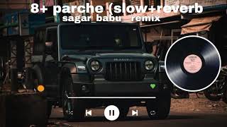 8  parche  slowedreverb  trendingslowed music slowedandreverb reverb [upl. by Dearborn]