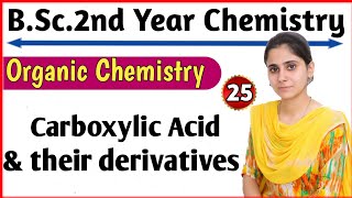 Carboxylic Acid amp their Derivatives  Aarti mam chemistry  bsc 2nd yr chemistry  organic chemistry [upl. by Ennoirb369]