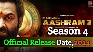 Aashram 4 Release Date 2024  Aashram 4 kab aayega  Aashram Season 4 Release Date  ashram 4 date [upl. by Culhert]