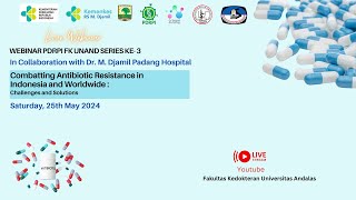 Live Webinar Series Ke 3  Combatting Antibiotic Resistance in Indonesia and Worldwide [upl. by Fernas]