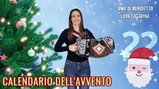 🎄22 LUVA FOGARINA Calendario dellAvvento IRMA DI BENEDETTO  Organetto Abruzzese Accordion [upl. by Butterfield726]