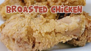 How to make a Crispy and tasty broasted chickenBroasted chicken recipe ritskie1980 [upl. by Liakim]