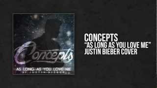 Justin Bieber  As Long As You Love Me ROCK COVER by CONCEPTS [upl. by Warren]