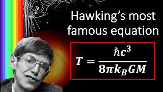 Deriving Hawkings most famous equation What is the temperature of a black hole [upl. by Jehu977]