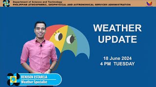 Public Weather Forecast issued at 4PM  June 18 2024  Tuesday [upl. by Elnar]