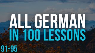 All German in 100 Lessons Learn German  Most important German phrases and words Lesson 9195 [upl. by Damian]