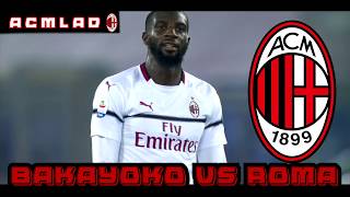 BAKAYOKO Vs Roma 03022019 SERIE A HD [upl. by Geilich]