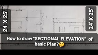 How to draw SECTIONAL ELEVATION of a basic Plan  SECTIONAL ELEVATION kaise draw karein  IN HINDI [upl. by Karla]