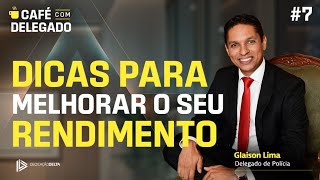 Dicas de estudos para melhorar seu rendimento em concursos  CAFÃ‰ COM DELEGADO 7 [upl. by Enilarak591]