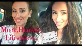 MODA HEALTHY LIFESTYLE E di Settembre ♥ Con PinkFashion1985 [upl. by Ahtennek]