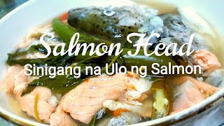 SINIGANG NA SALMON ll Salmon Head and Belly ll Easy Delicious Salmon Soup Recipe [upl. by Casia]