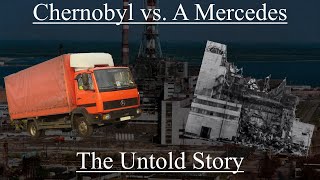 Chernobyl Vs A Mercedes The Untold Story [upl. by Hairim821]