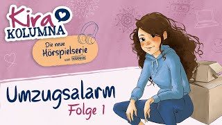 Kira Kolumna  UMZUGSALARM Folge 1 der neuen Hörspielserie in VOLLER LÄNGE [upl. by Ardnaz769]