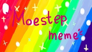 Moestep memeMy OCСпасибо за 100 подписчиков [upl. by Eisenstark]