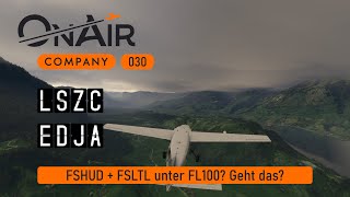 ON AIR ✈ Funktioniert FSHUDFSLTL below FL100 C208 nach Memmingen msfs2020 029 LSZC EDJA [upl. by Ecinnej921]