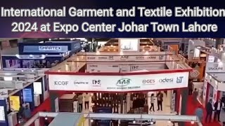 International Garment and Textile Exhibition 2024 at Expo Center Johar Town Lahore Lahore City News [upl. by Ahcarb]