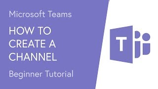 How to Create a Channel in Microsoft Teams [upl. by Athalla]