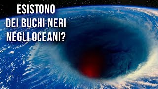 Ci Sono Dei Buchi Neri NellOceano Atlantico [upl. by Einaeg]