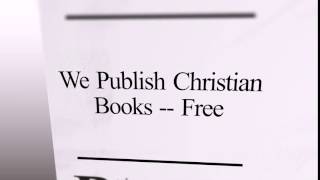 Christian Book Publishing – We Publish Christian Books  FREE [upl. by Gnaoh]