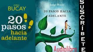 20 pasos hacia Adelante Jorge Bucay Audiolibro [upl. by Margarethe176]