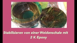 Stabilisieren mit Epoxidharz  Hochwasserschale Epoxy [upl. by Aerda]